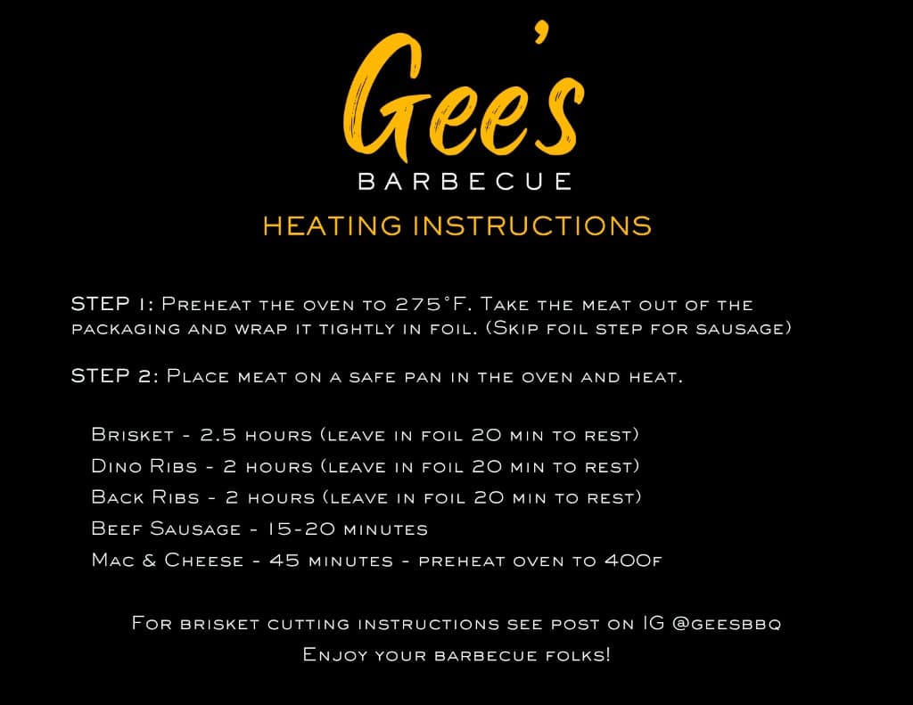 Gee's BBQ heating instructions: preheat oven to 275°F, wrap meat in foil, and heat brisket 2.5 hours, ribs 2 hours, sausage 15-20 minutes, mac and cheese 45 minutes at 400°F